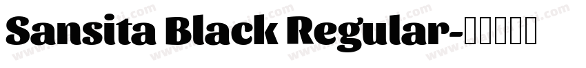 Sansita Black Regular字体转换